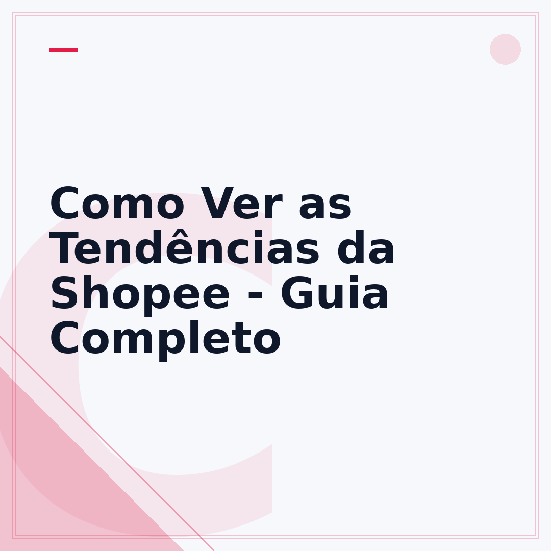 Como Ver as Tendências da Shopee - Guia Completo