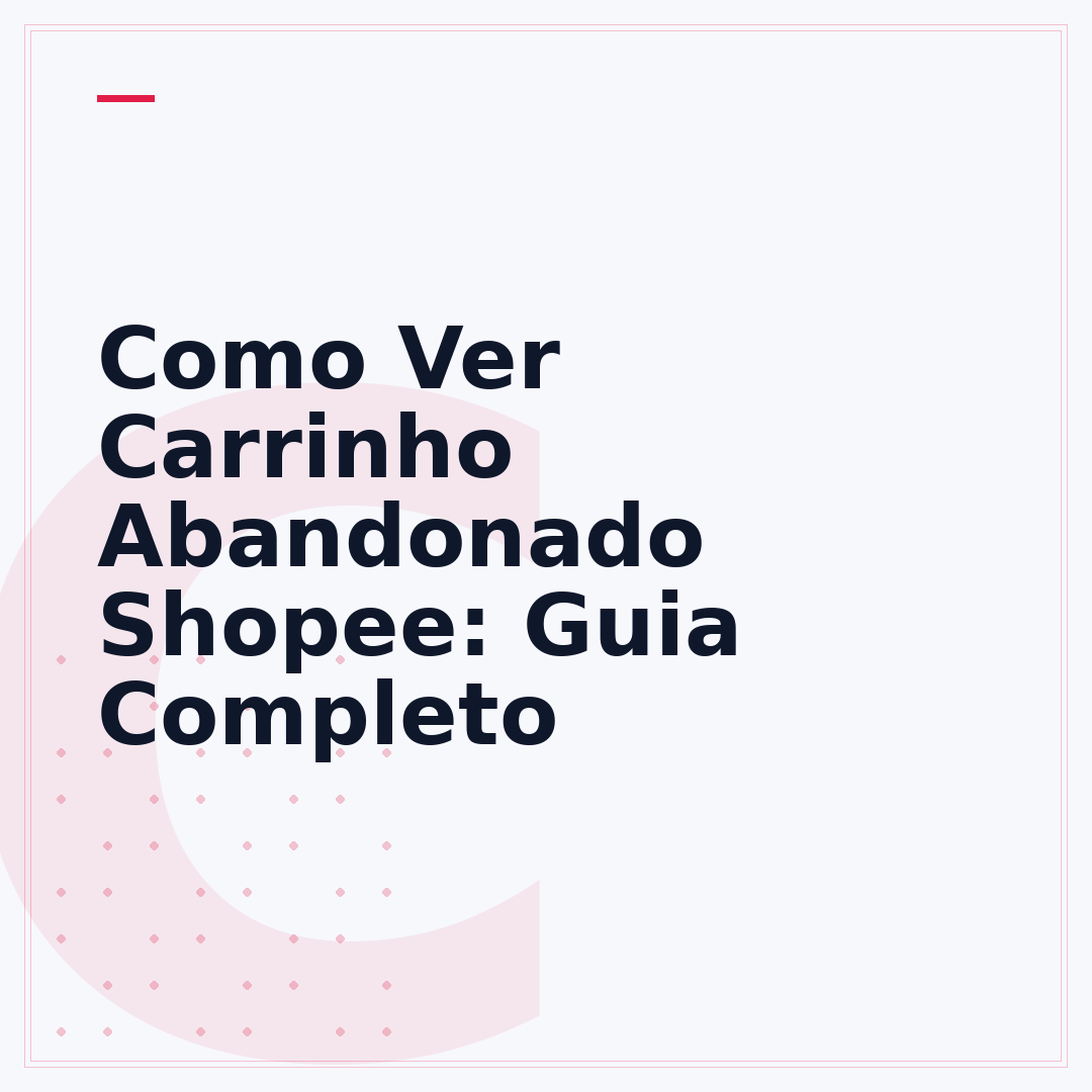 Como Ver Carrinho Abandonado Shopee: Guia Completo