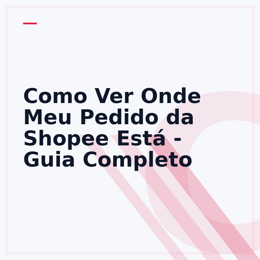 Como Ver Onde Meu Pedido da Shopee Está - Guia Completo