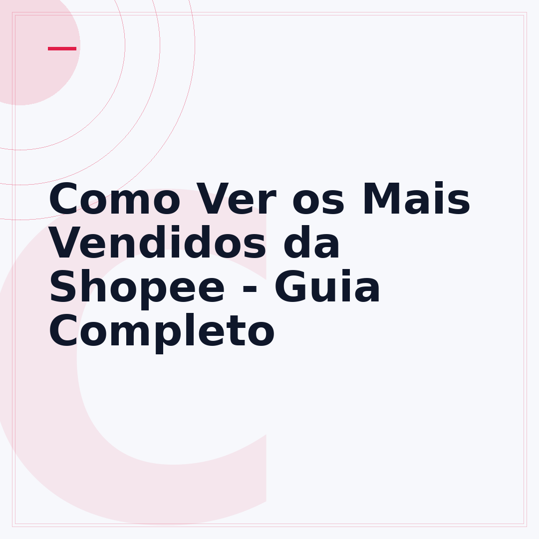 Como Ver os Mais Vendidos da Shopee - Guia Completo