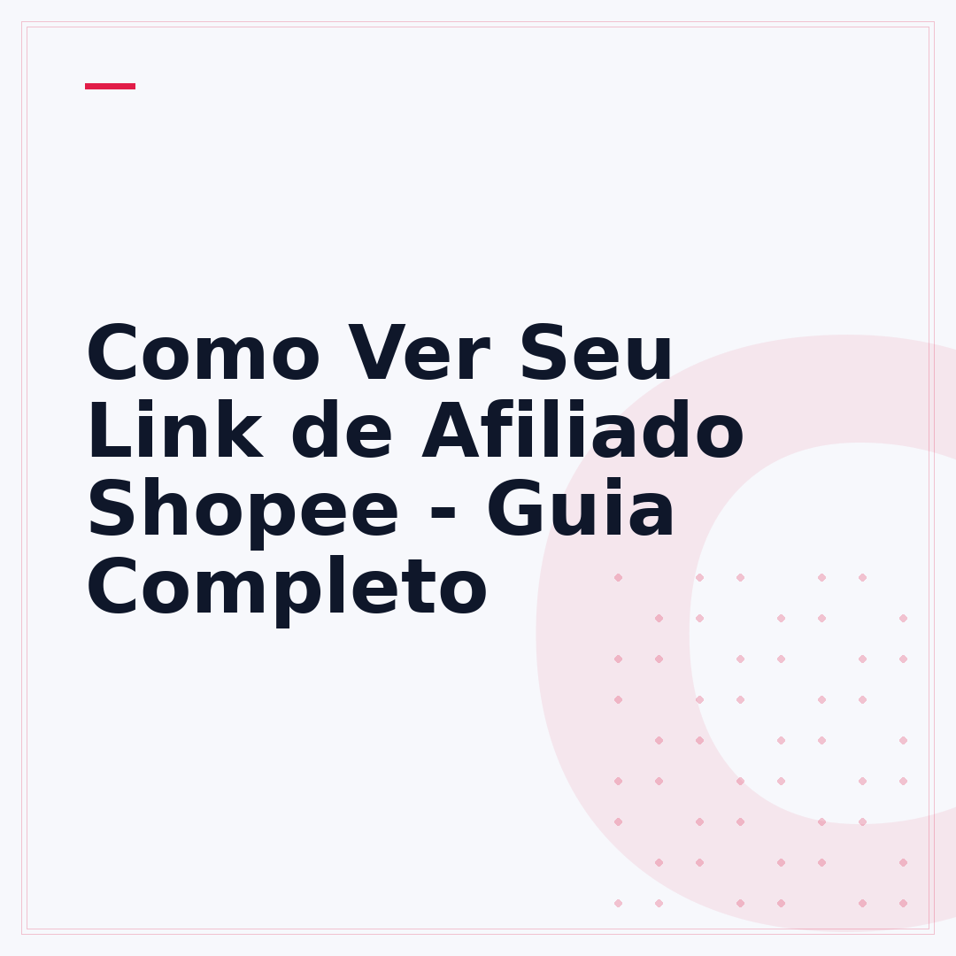 Como Ver Seu Link de Afiliado Shopee - Guia Completo