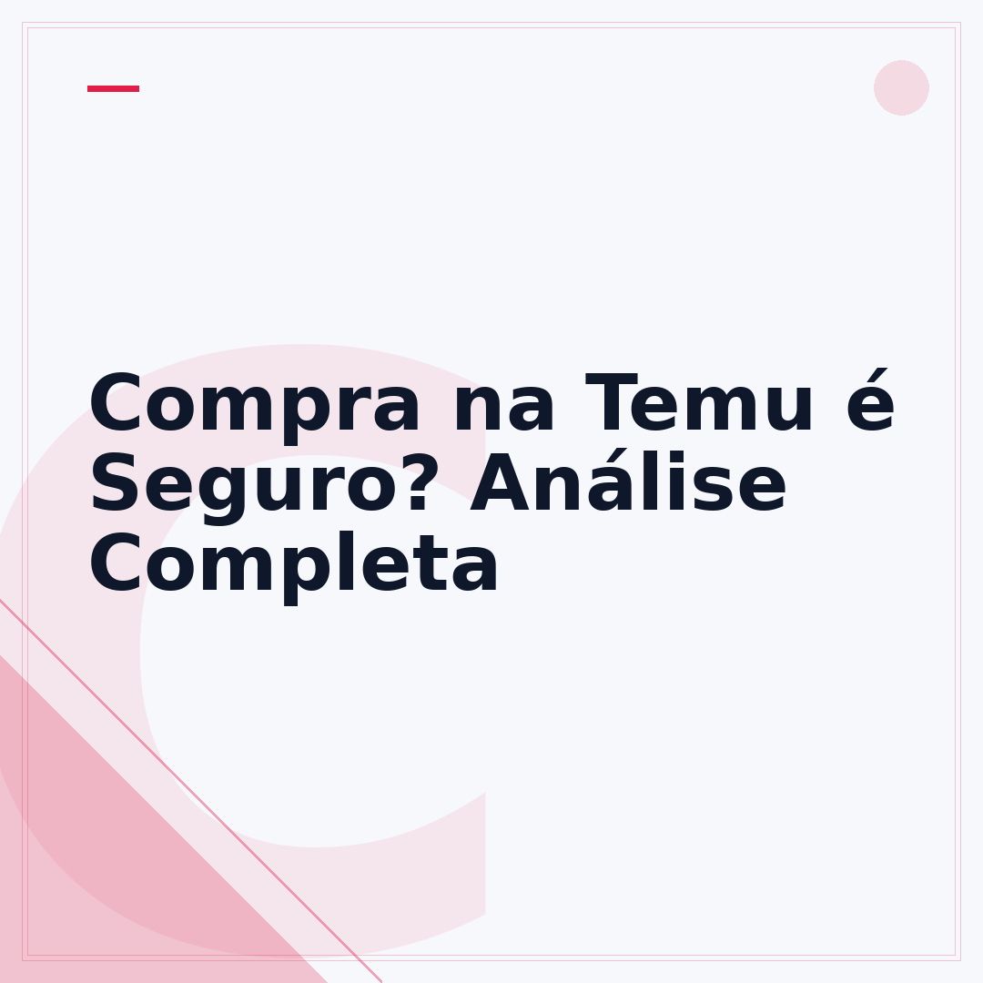 Compra na Temu é Seguro? Análise Completa