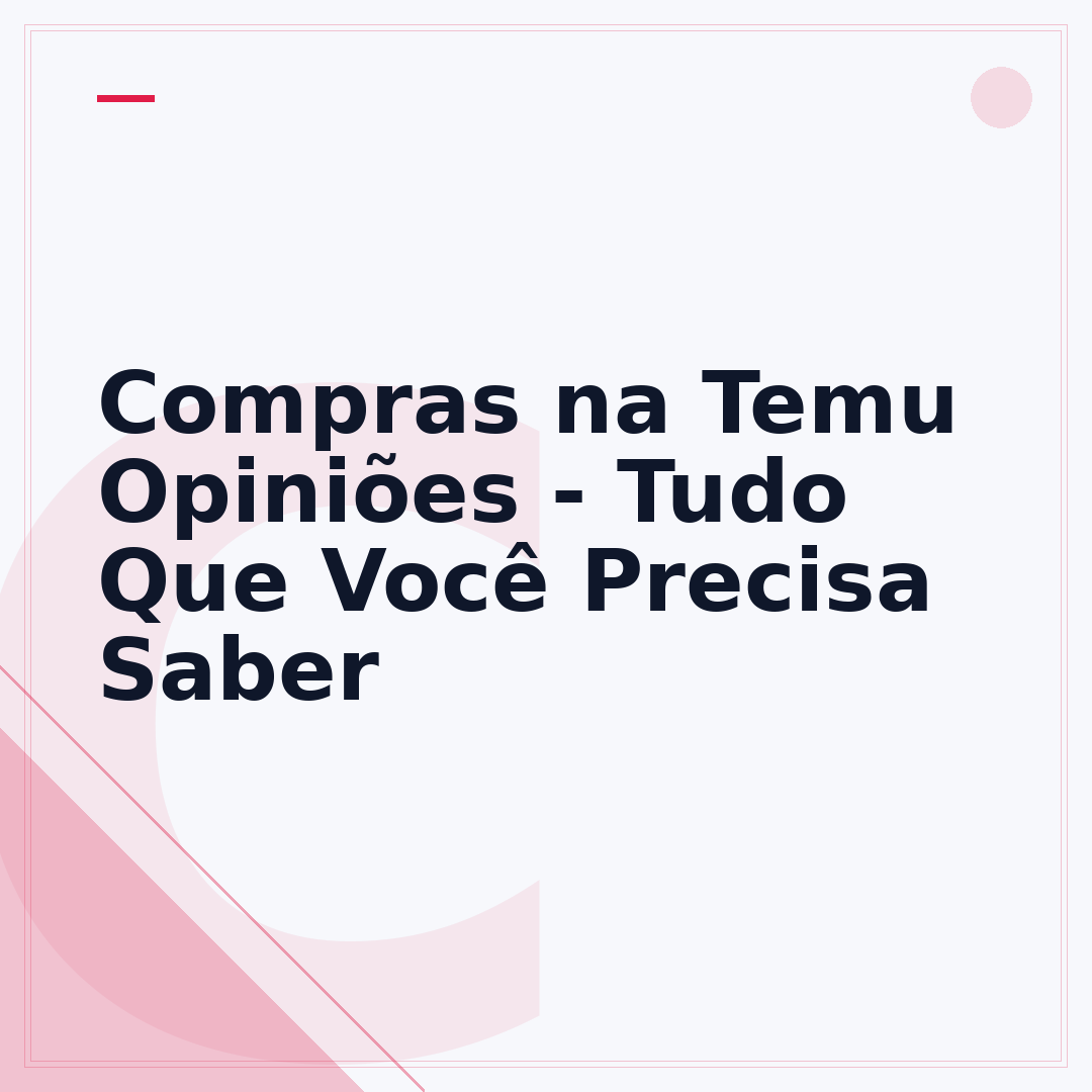 Compras na Temu Opiniões - Tudo Que Você Precisa Saber