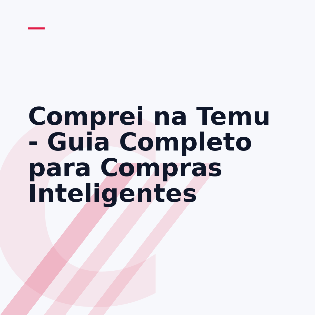 Comprei na Temu - Guia Completo para Compras Inteligentes