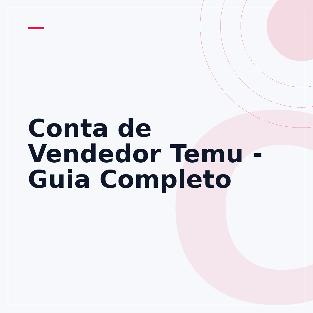 Conta de Vendedor Temu - Guia Completo