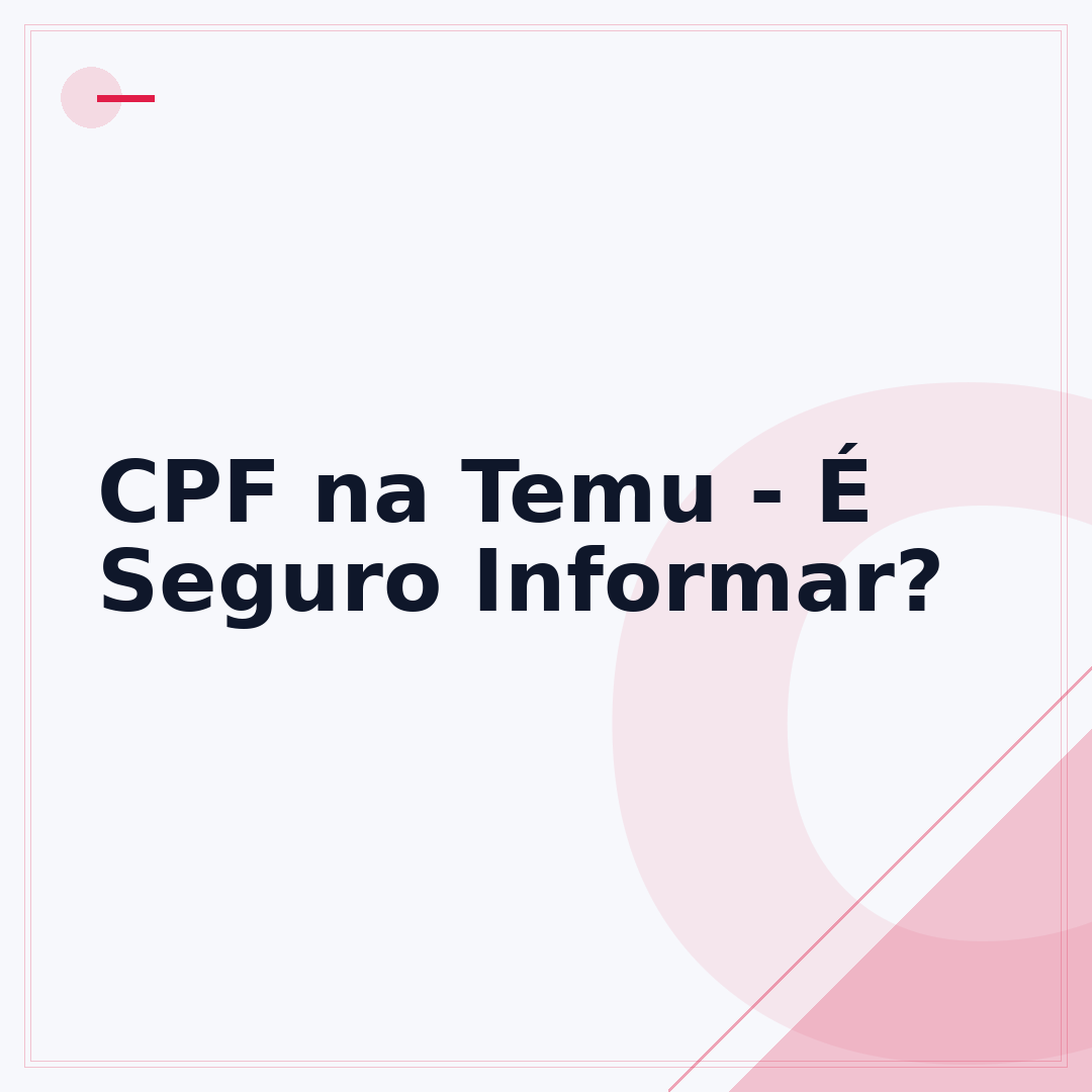 CPF na Temu - É Seguro Informar?