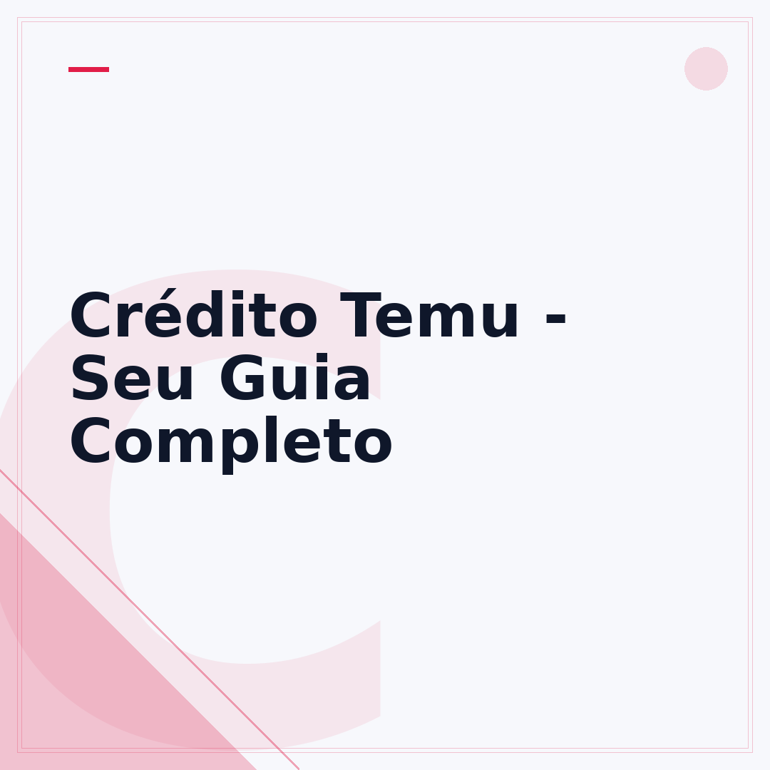 Crédito Temu - Seu Guia Completo