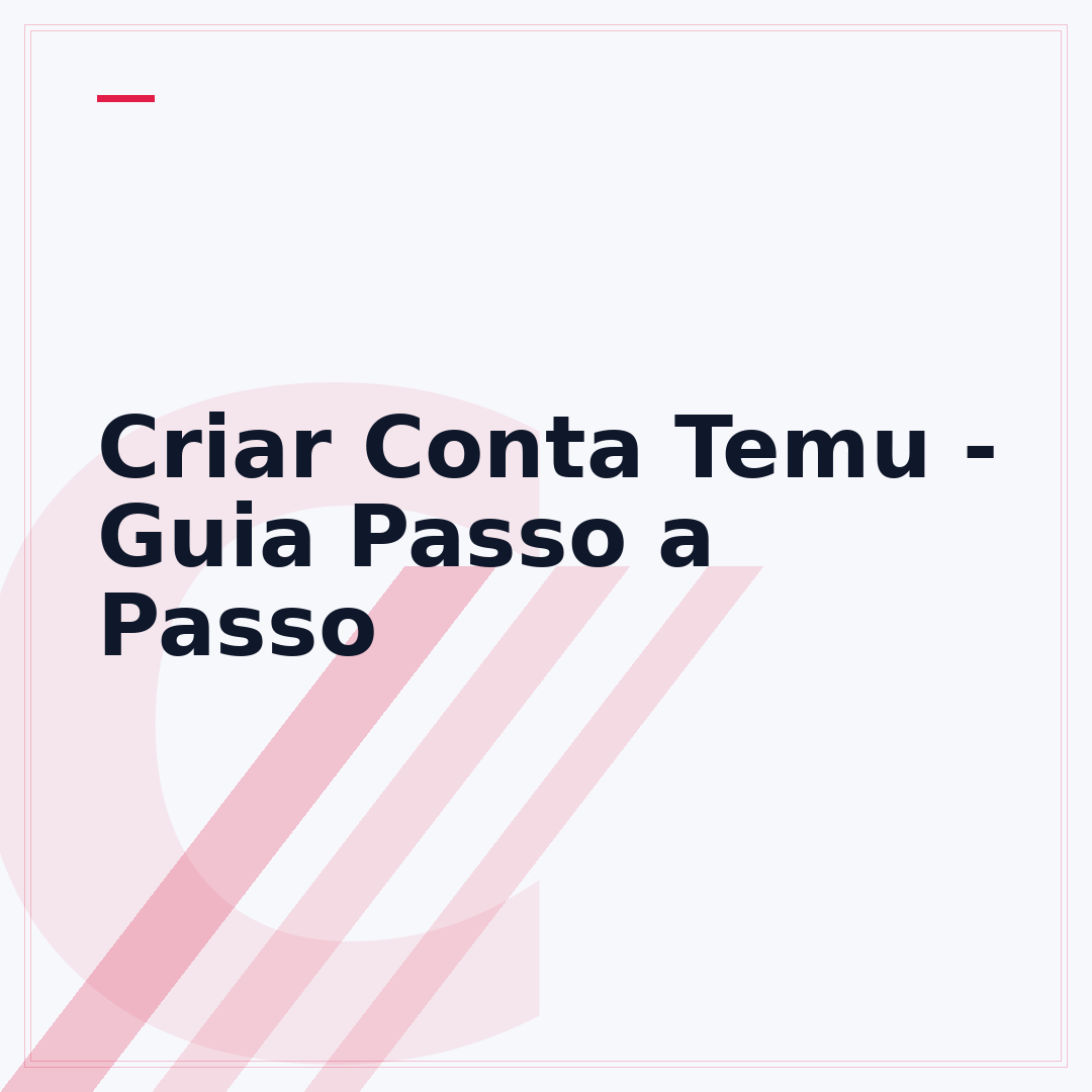 Criar Conta Temu - Guia Passo a Passo