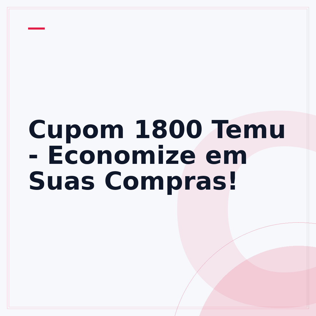 Cupom 1800 Temu - Economize em Suas Compras!