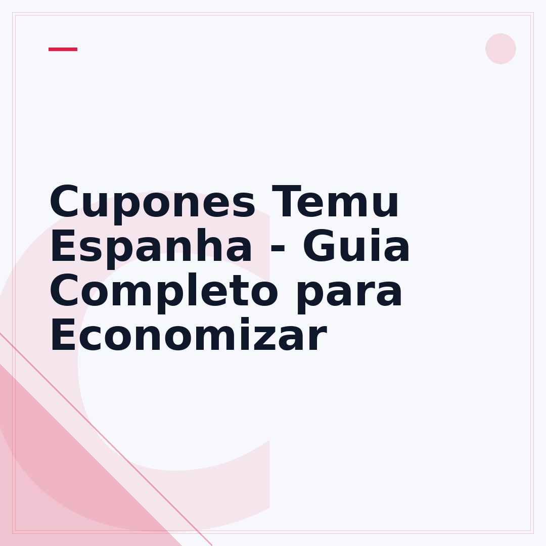 Cupones Temu Espanha - Guia Completo para Economizar