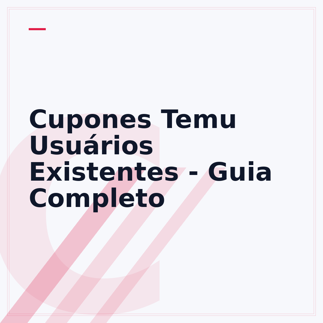 Cupones Temu Usuários Existentes - Guia Completo