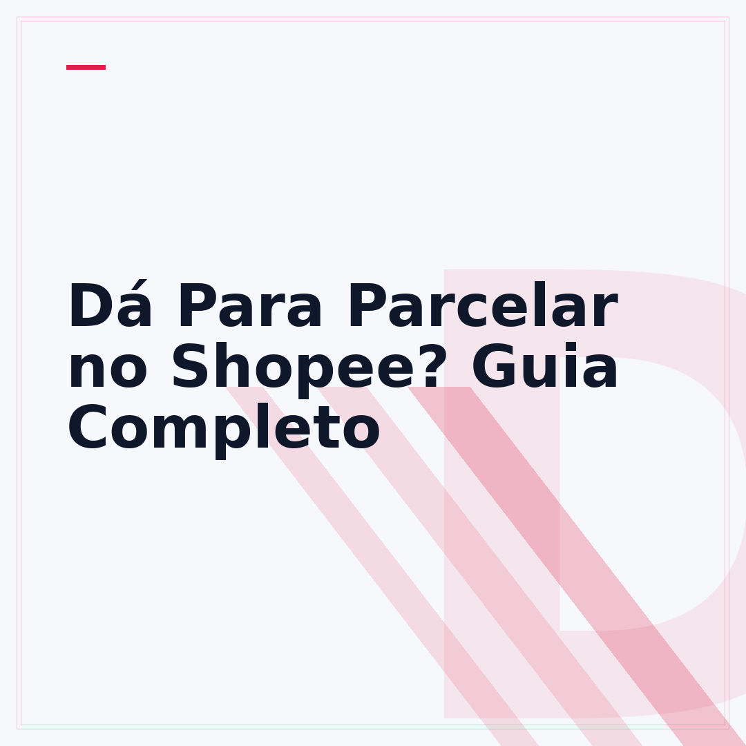 Dá Para Parcelar no Shopee? Guia Completo