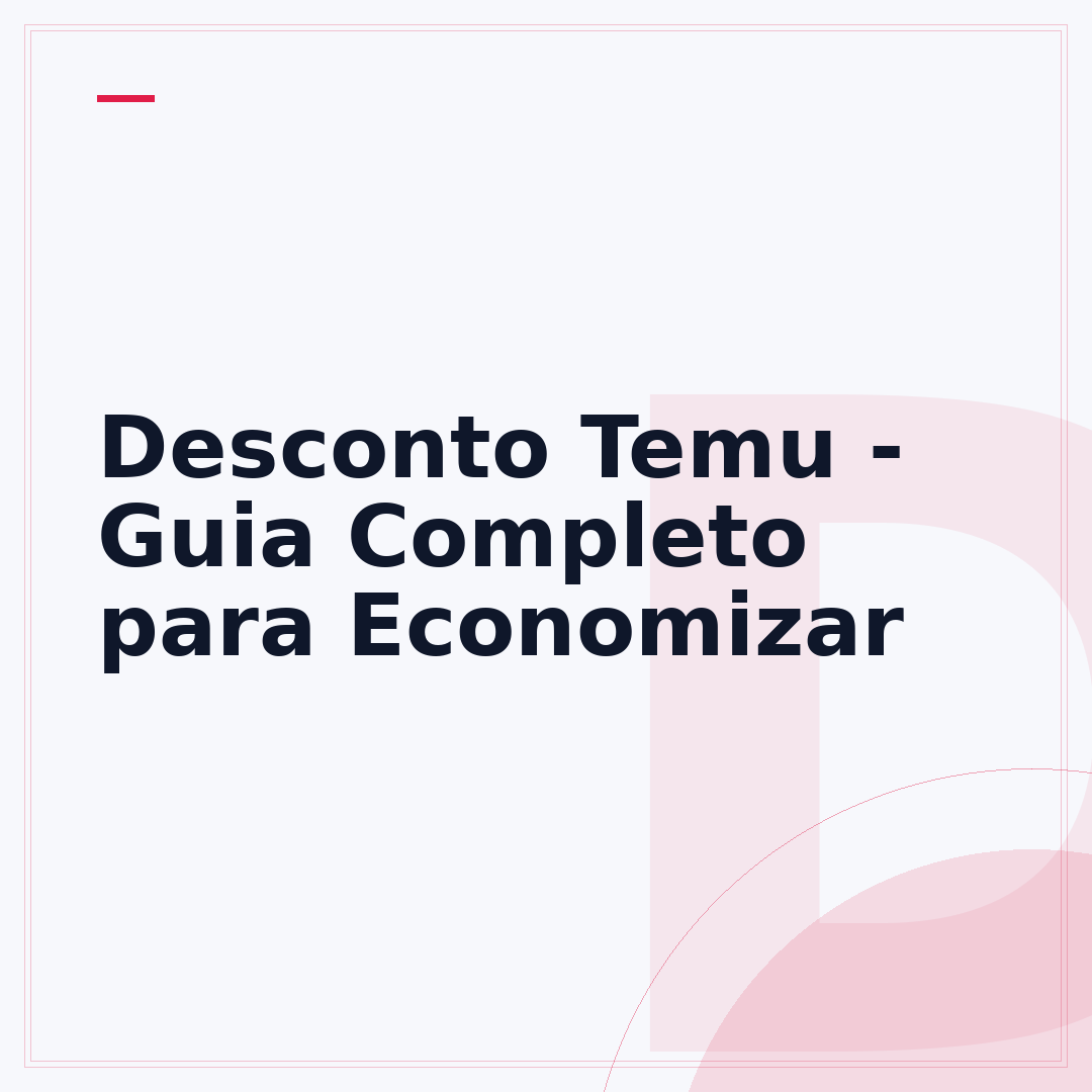 Desconto Temu - Guia Completo para Economizar