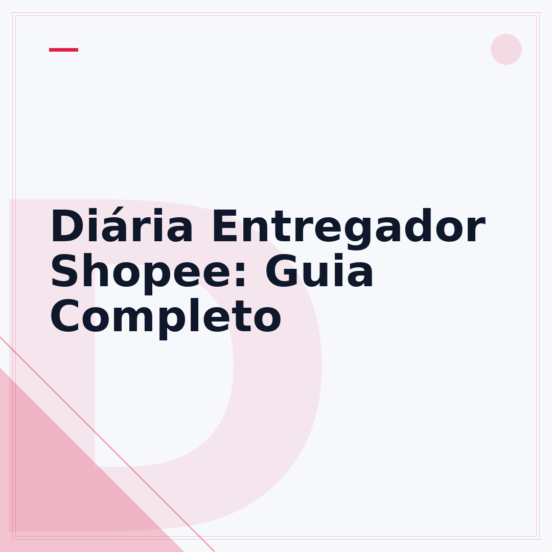 Diária Entregador Shopee: Guia Completo