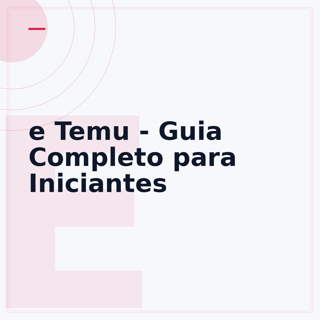 e Temu - Guia Completo para Iniciantes