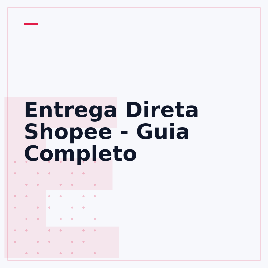 Entrega Direta Shopee - Guia Completo
