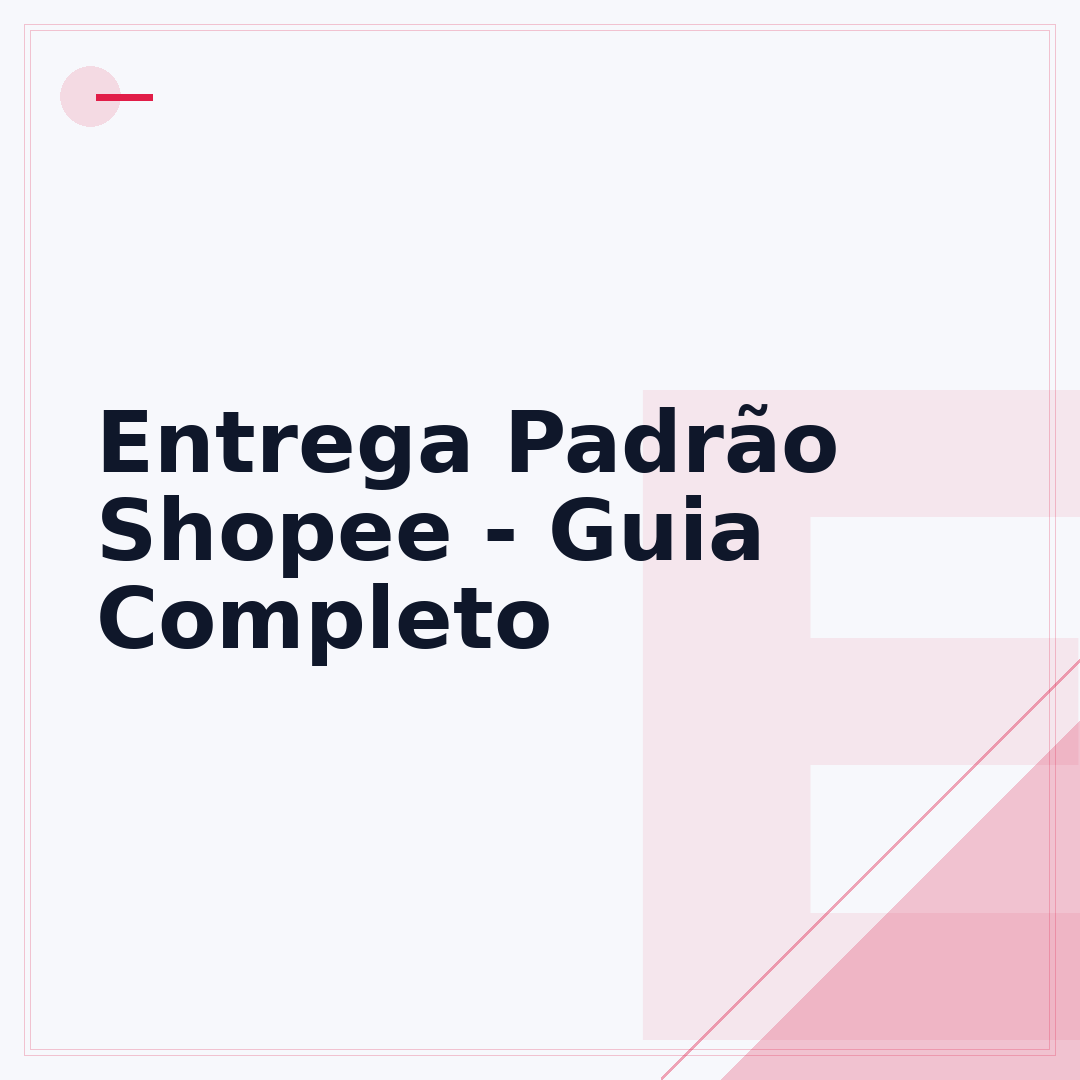 Entrega Padrão Shopee - Guia Completo