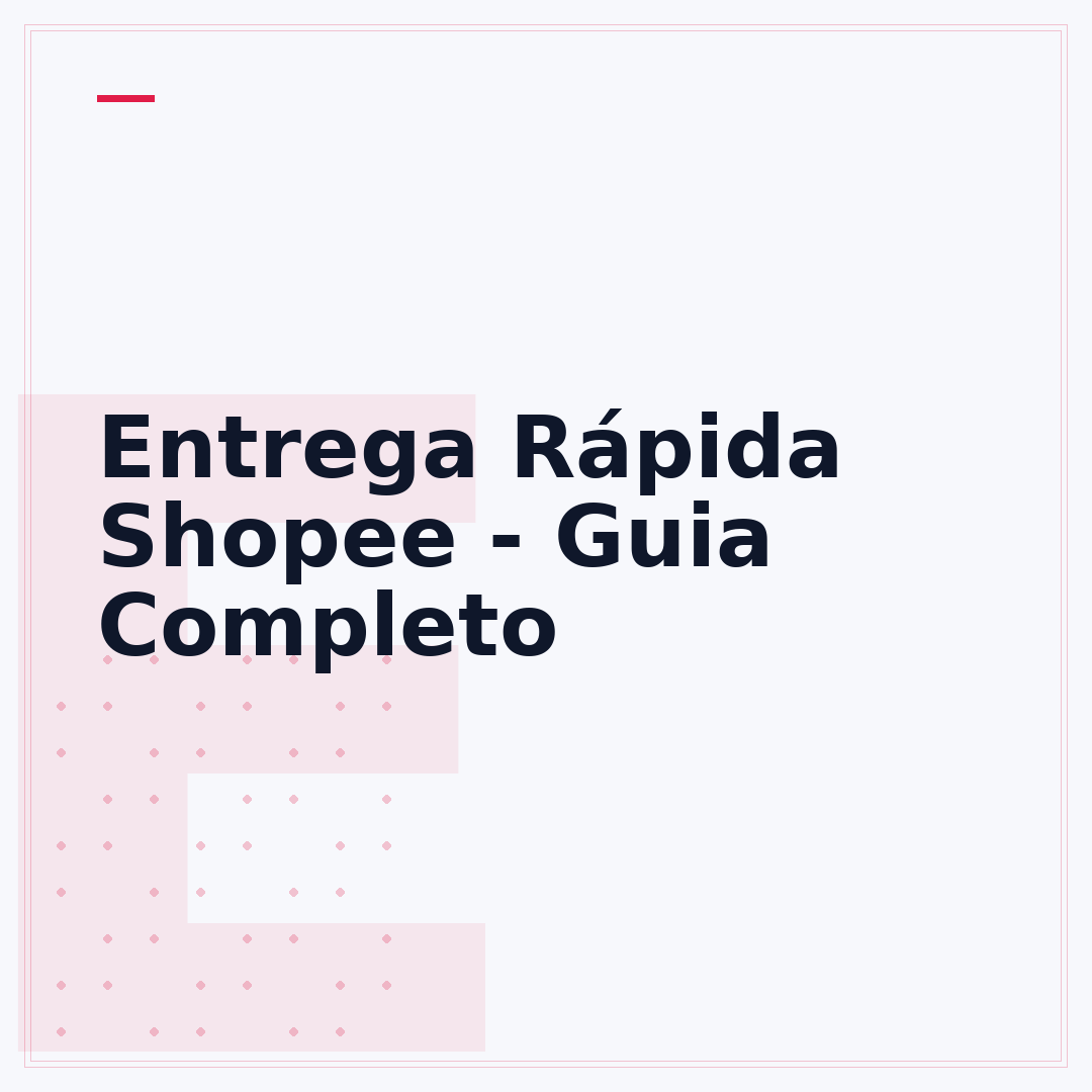 Entrega Rápida Shopee - Guia Completo