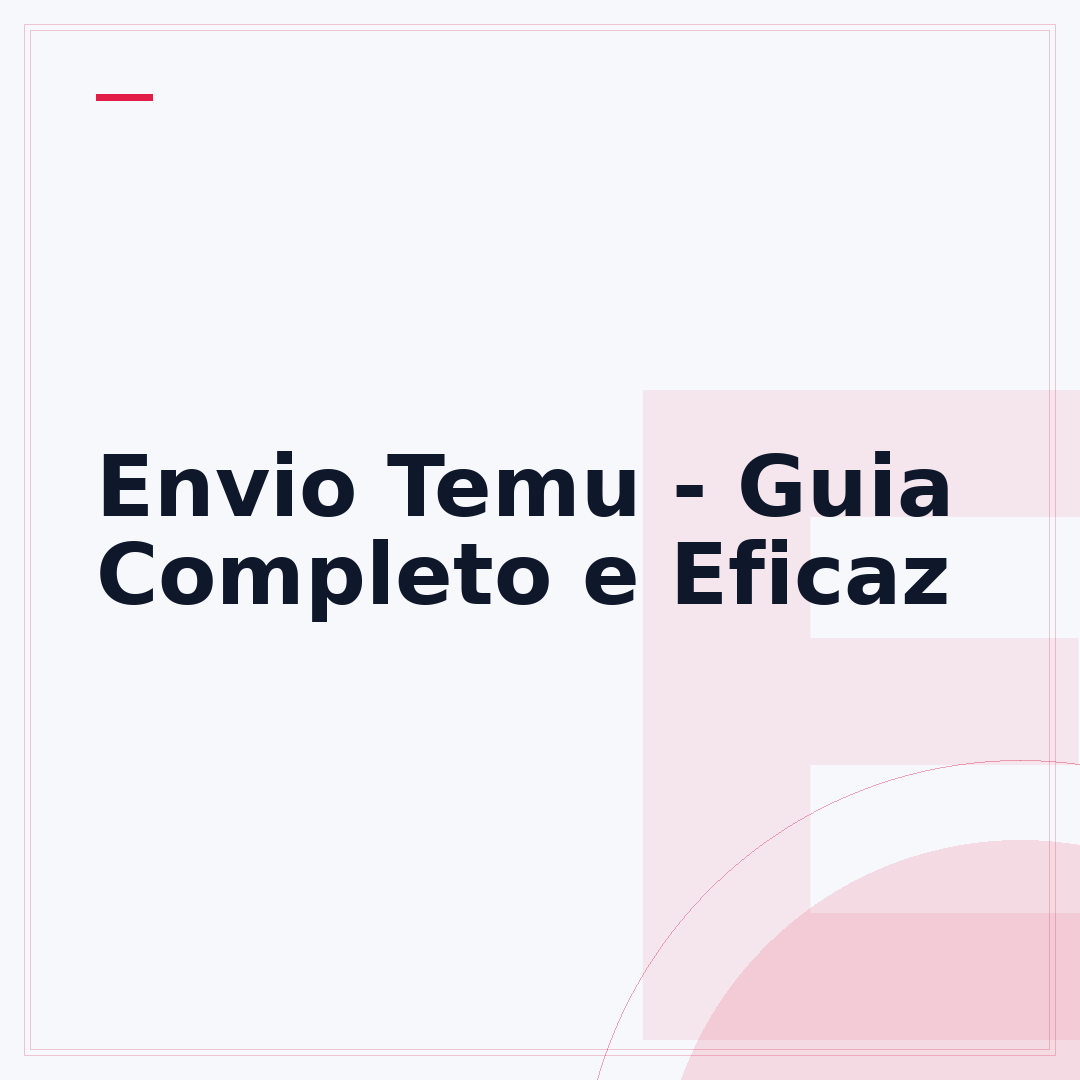 Envio Temu - Guia Completo e Eficaz