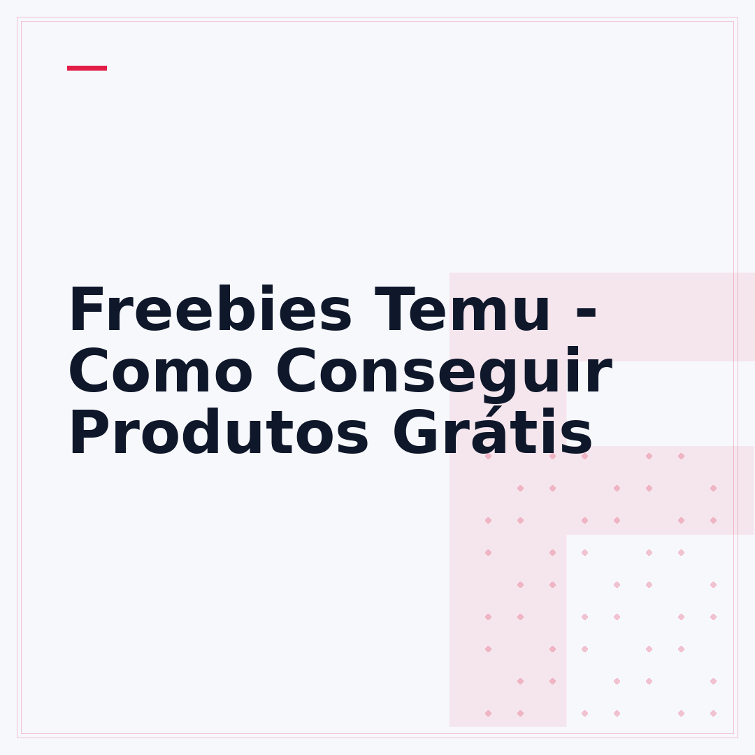 Freebies Temu - Como Conseguir Produtos Grátis