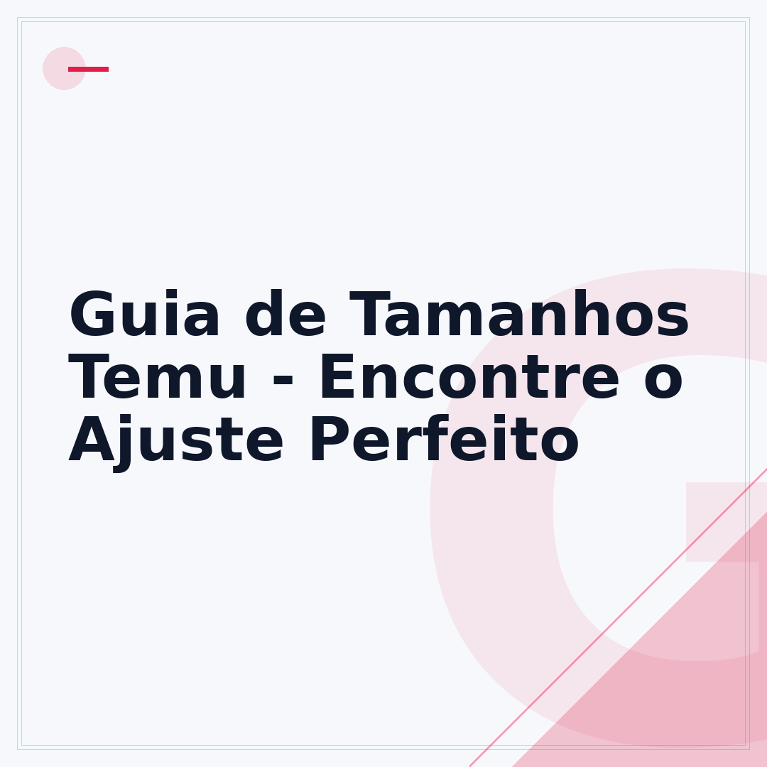 Guia de Tamanhos Temu - Encontre o Ajuste Perfeito