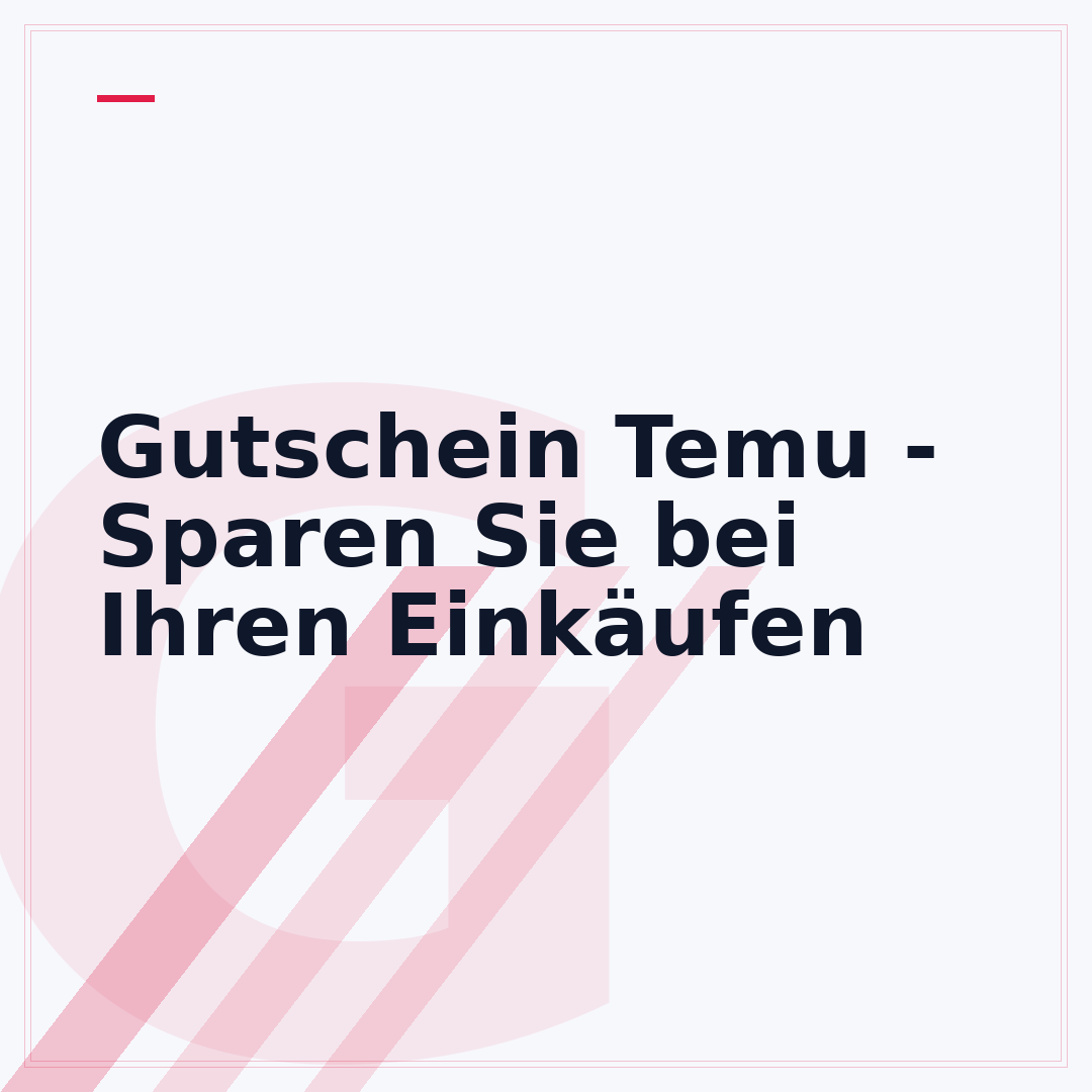 Gutschein Temu - Sparen Sie bei Ihren Einkäufen