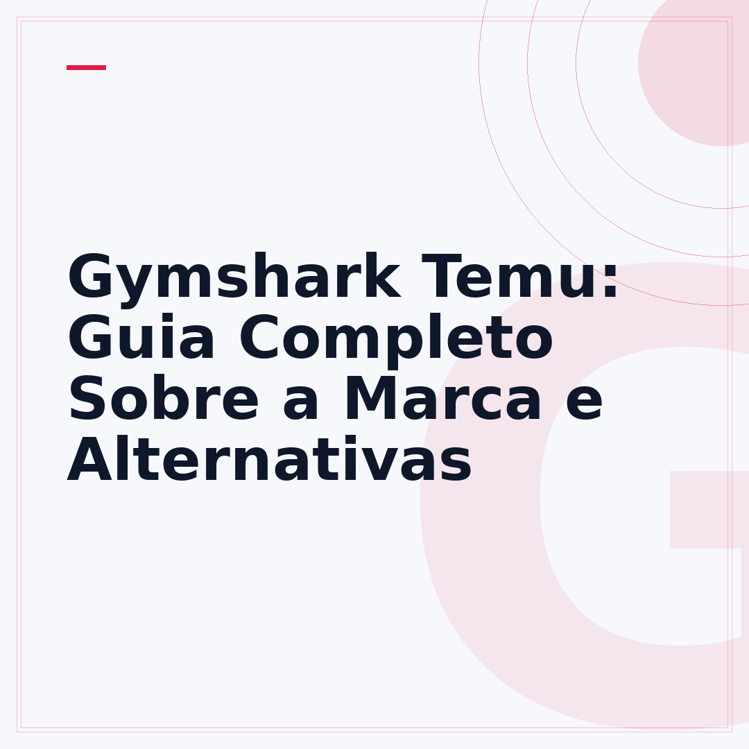 Gymshark Temu: Guia Completo Sobre a Marca e Alternativas