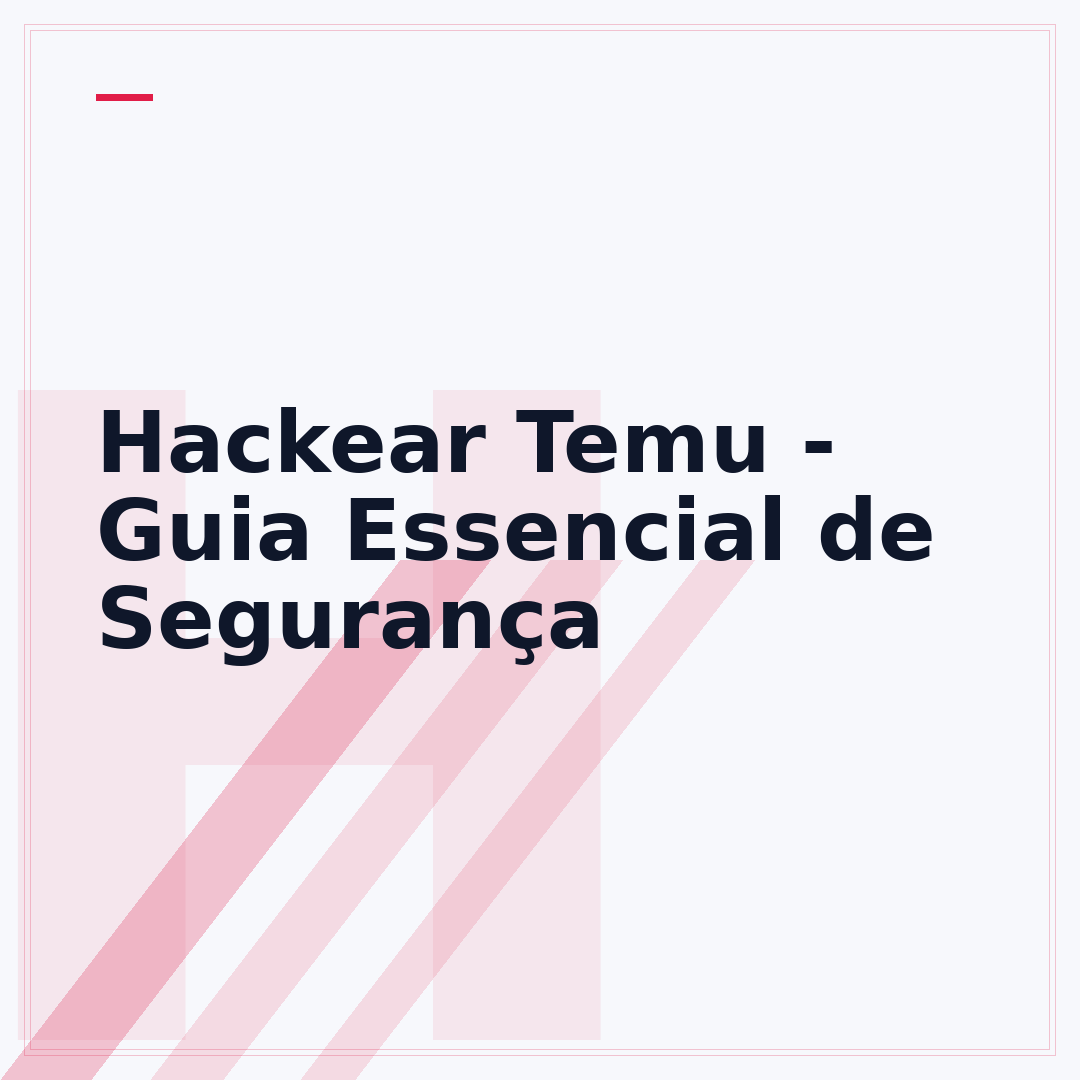 Hackear Temu - Guia Essencial de Segurança