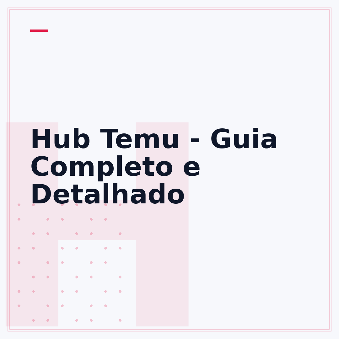 Hub Temu - Guia Completo e Detalhado