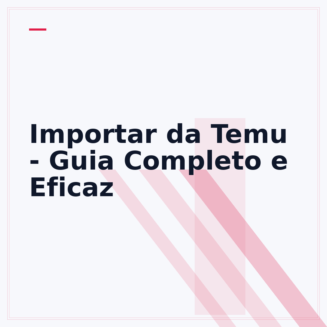 Importar da Temu - Guia Completo e Eficaz
