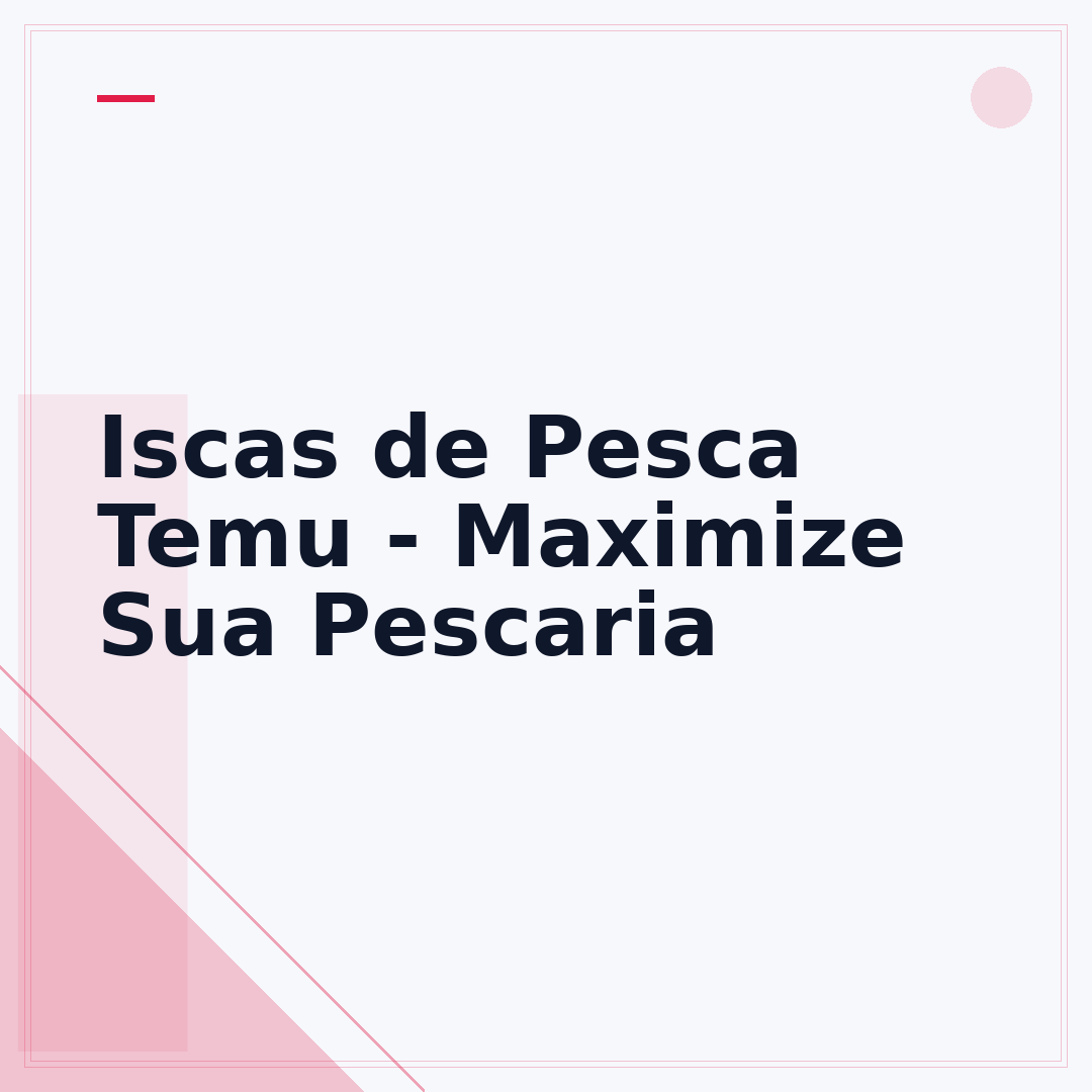 Iscas de Pesca Temu - Maximize Sua Pescaria