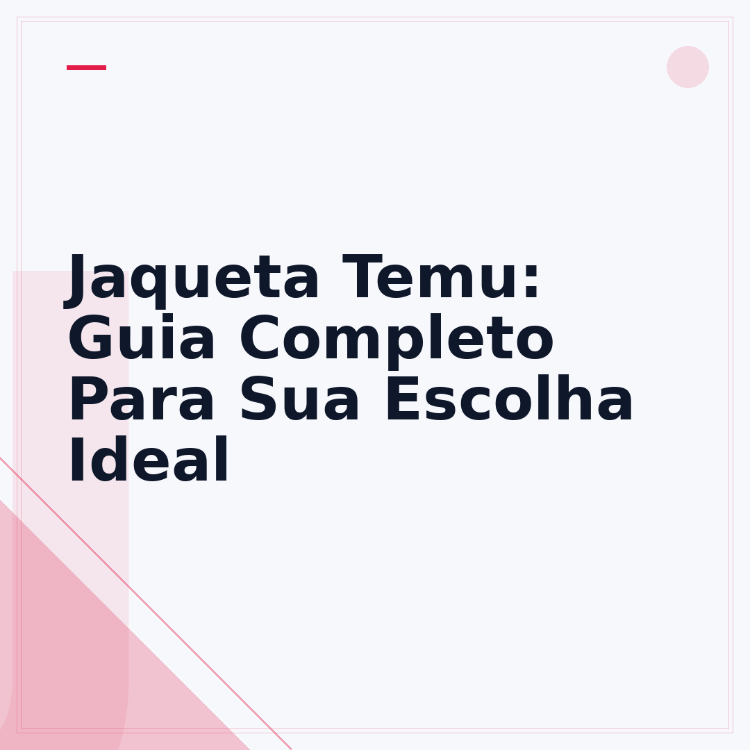Jaqueta Temu: Guia Completo Para Sua Escolha Ideal