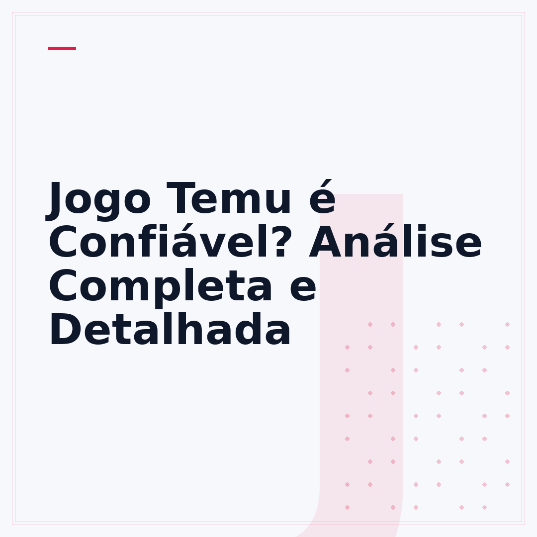 Jogo Temu é Confiável? Análise Completa e Detalhada