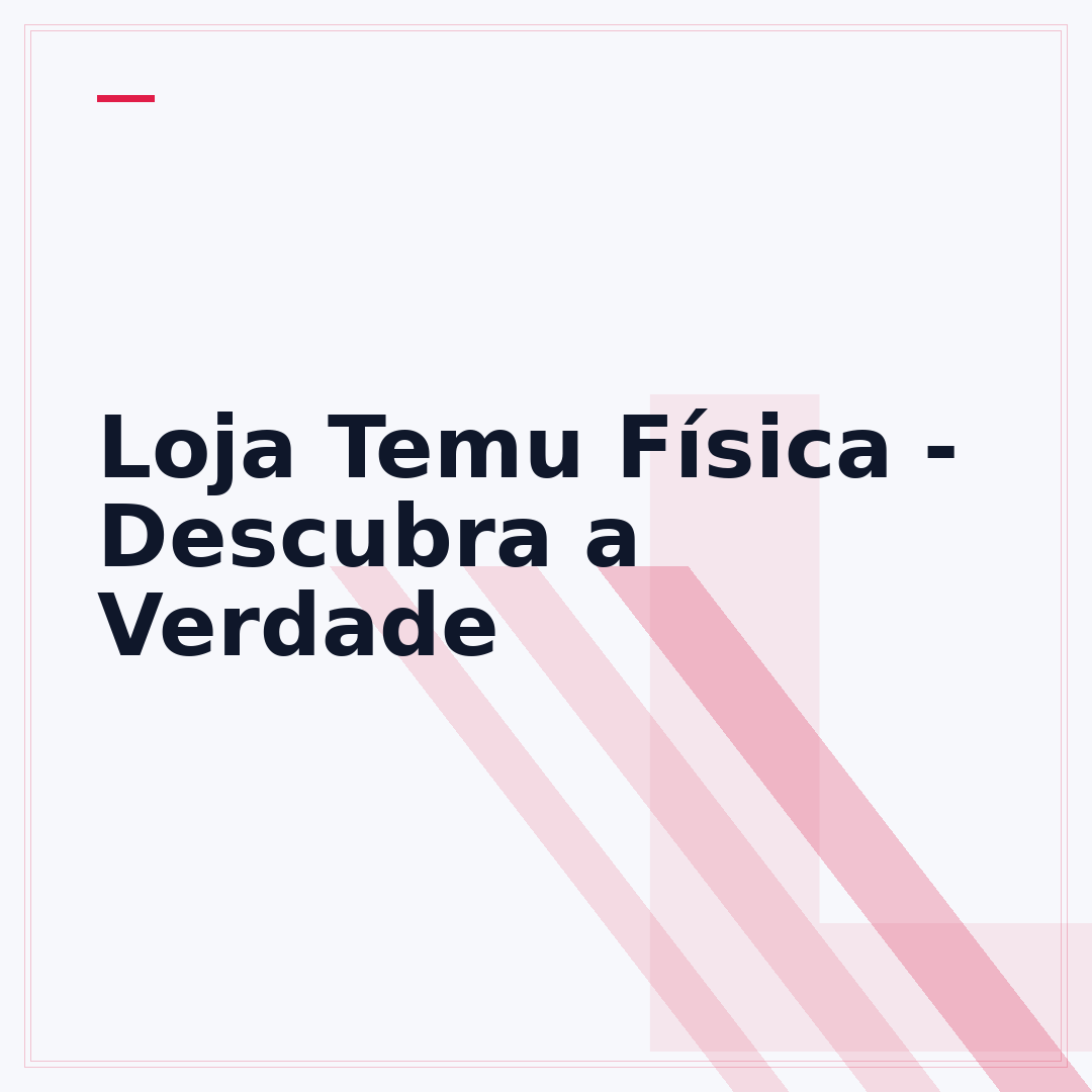 Loja Temu Física - Descubra a Verdade