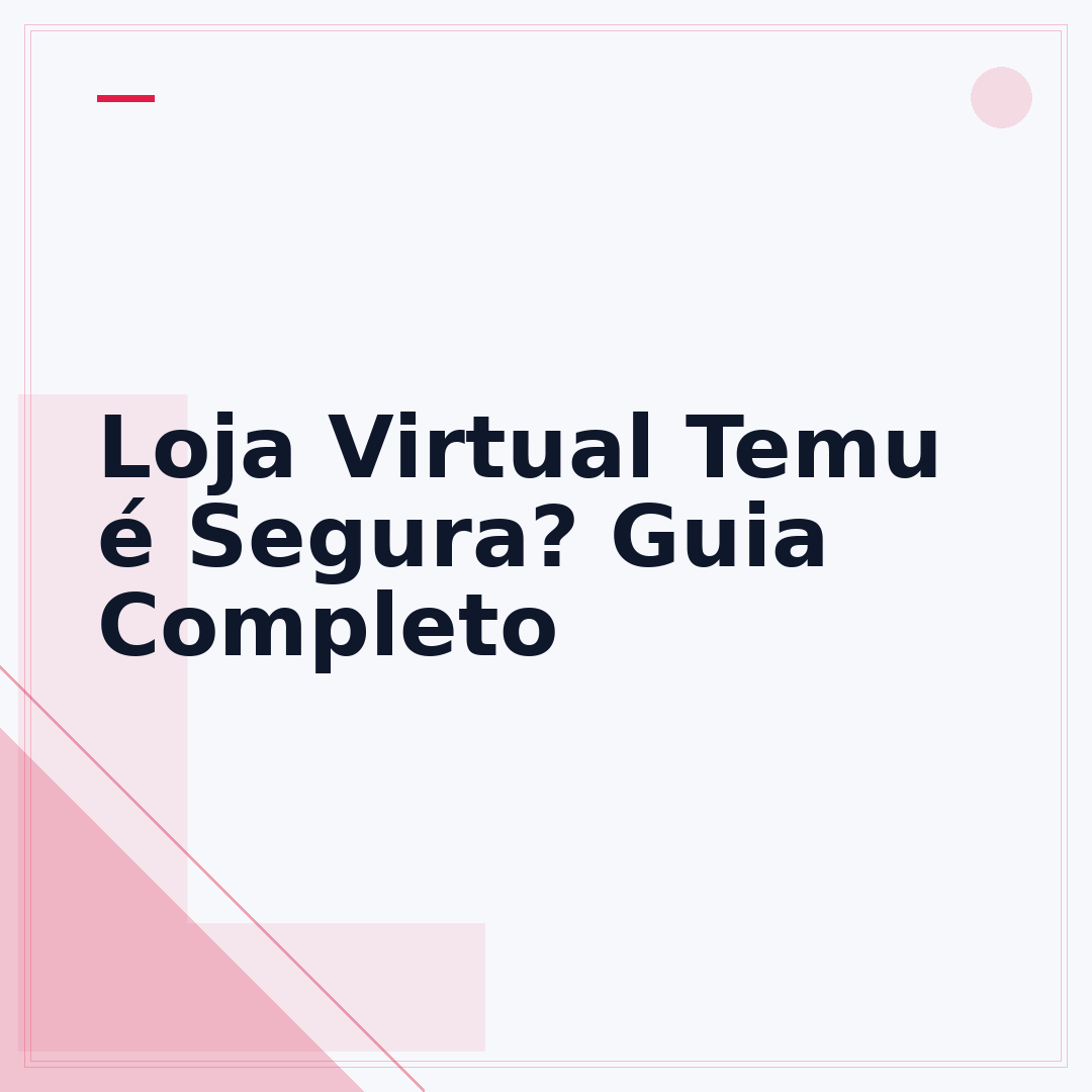 Loja Virtual Temu é Segura? Guia Completo