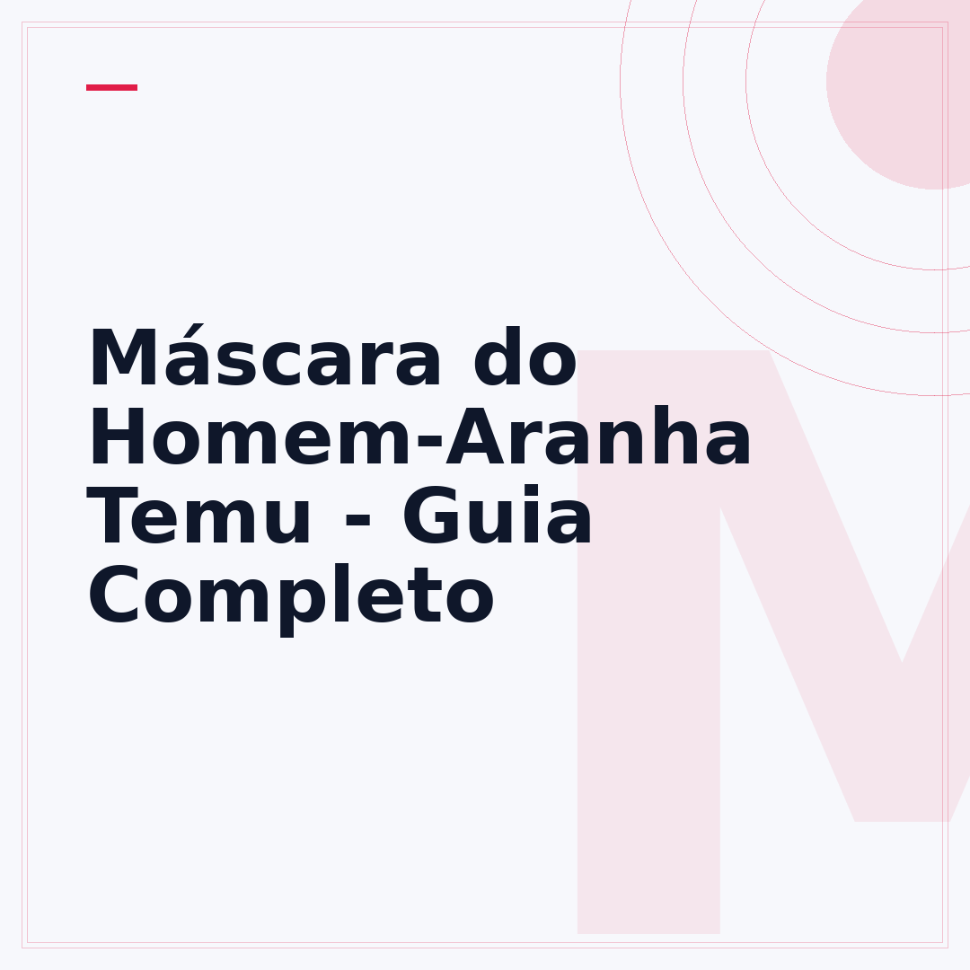 Máscara do Homem-Aranha Temu - Guia Completo