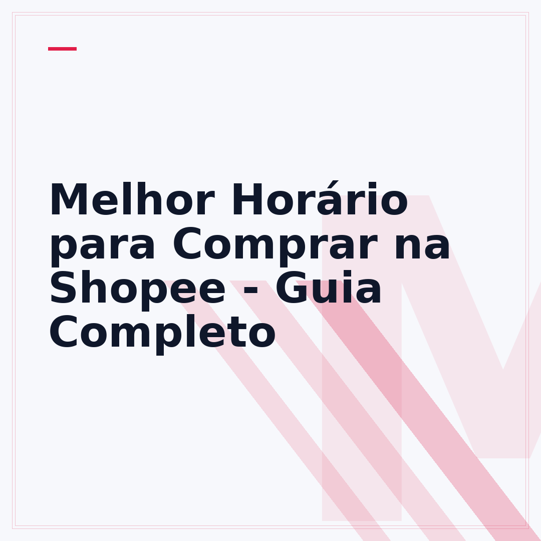 Melhor Horário para Comprar na Shopee - Guia Completo