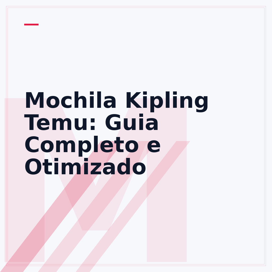 Mochila Kipling Temu: Guia Completo e Otimizado