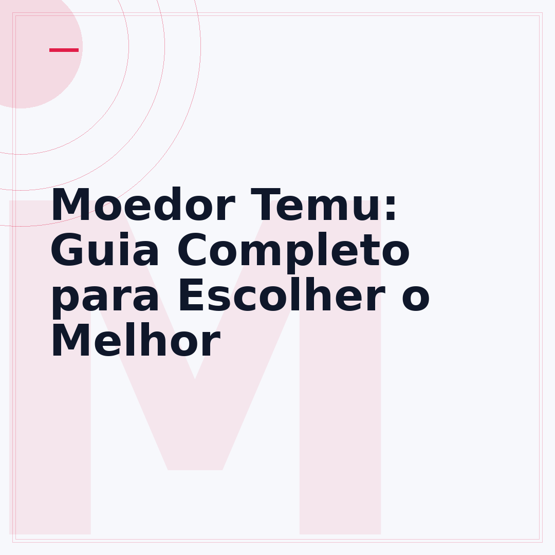 Moedor Temu: Guia Completo para Escolher o Melhor