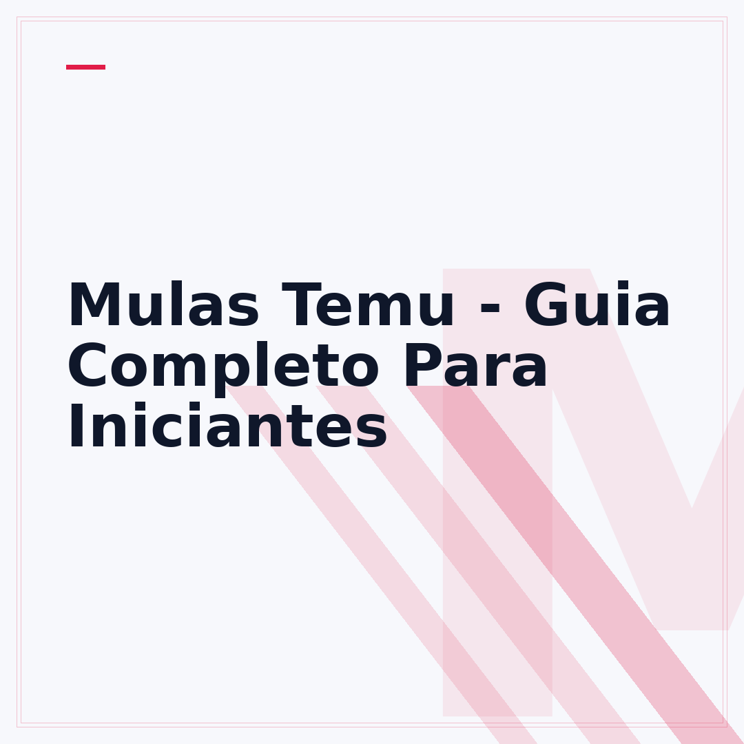 Mulas Temu - Guia Completo Para Iniciantes