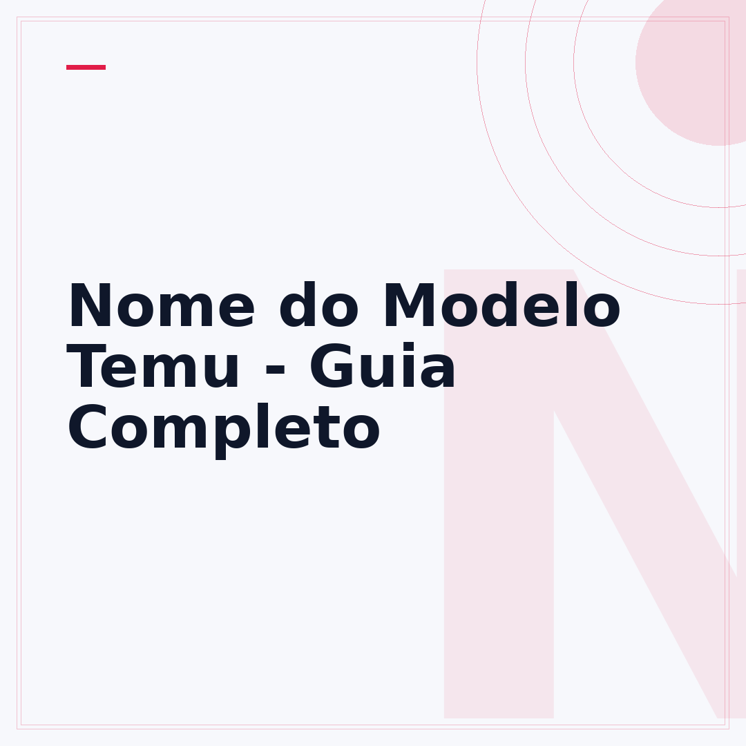Nome do Modelo Temu - Guia Completo