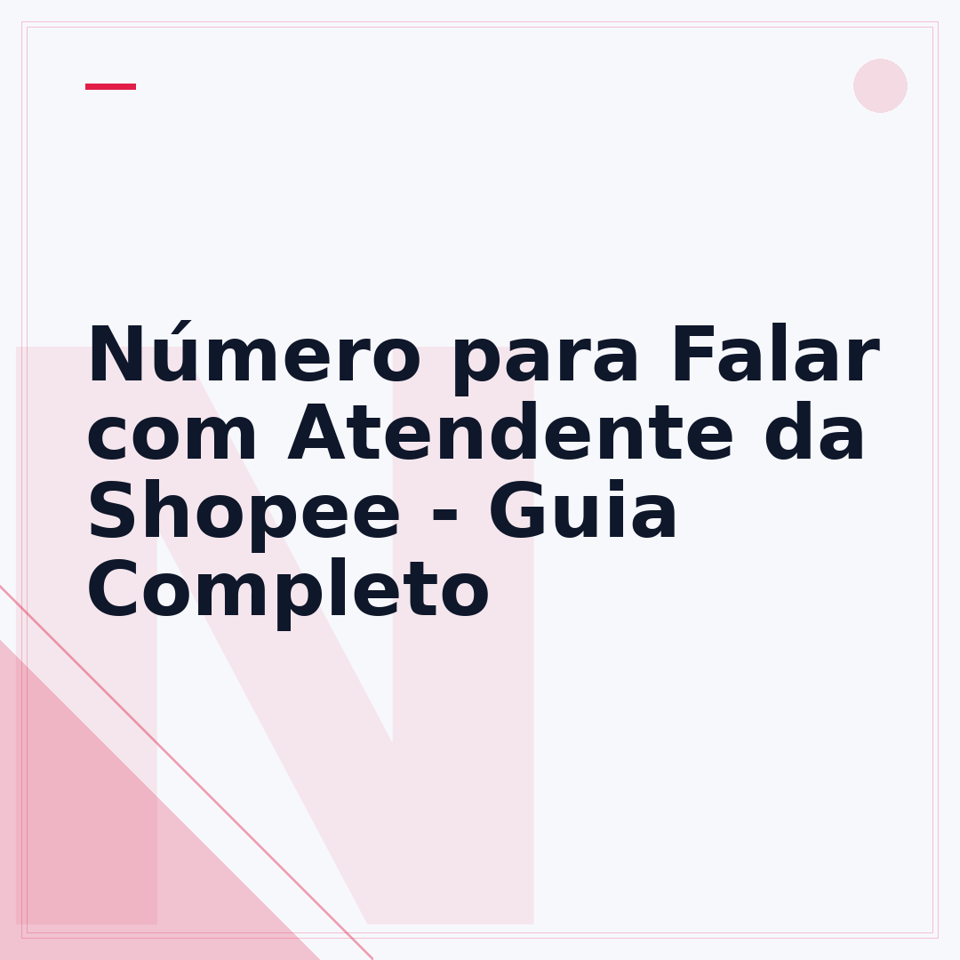 Número para Falar com Atendente da Shopee - Guia Completo