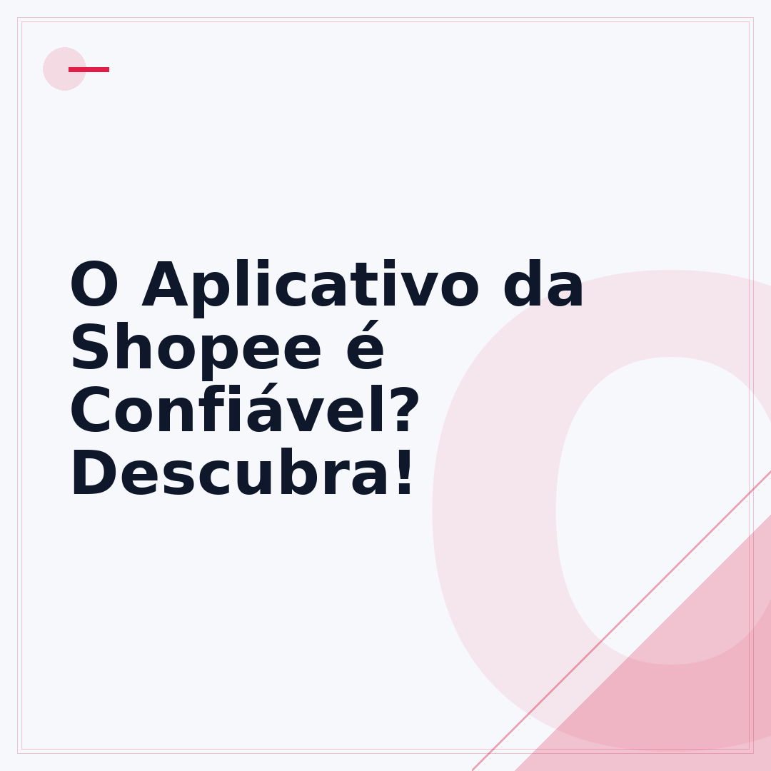 O Aplicativo da Shopee é Confiável? Descubra!