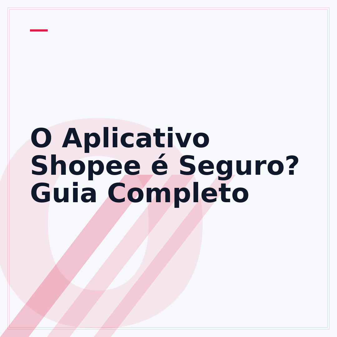 O Aplicativo Shopee é Seguro? Guia Completo
