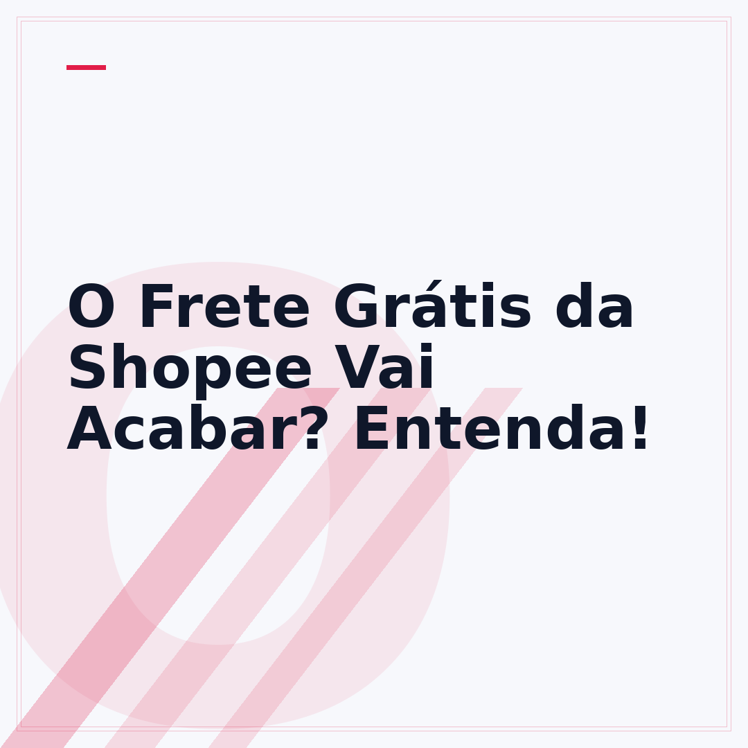 O Frete Grátis da Shopee Vai Acabar? Entenda!