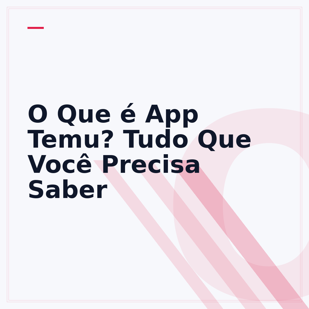 O Que é App Temu? Tudo Que Você Precisa Saber