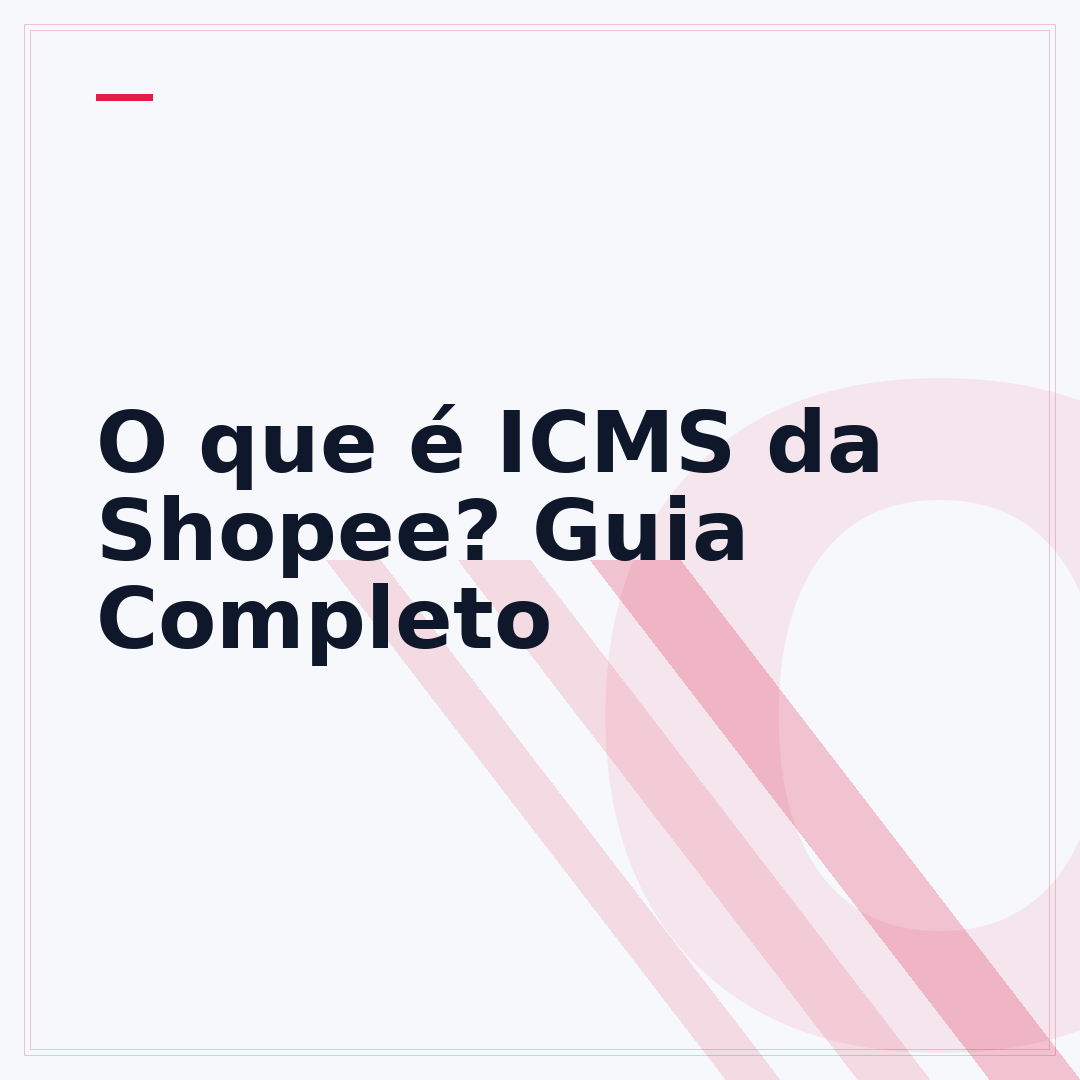 O que é ICMS da Shopee? Guia Completo