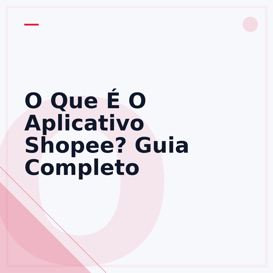 O Que É O Aplicativo Shopee? Guia Completo