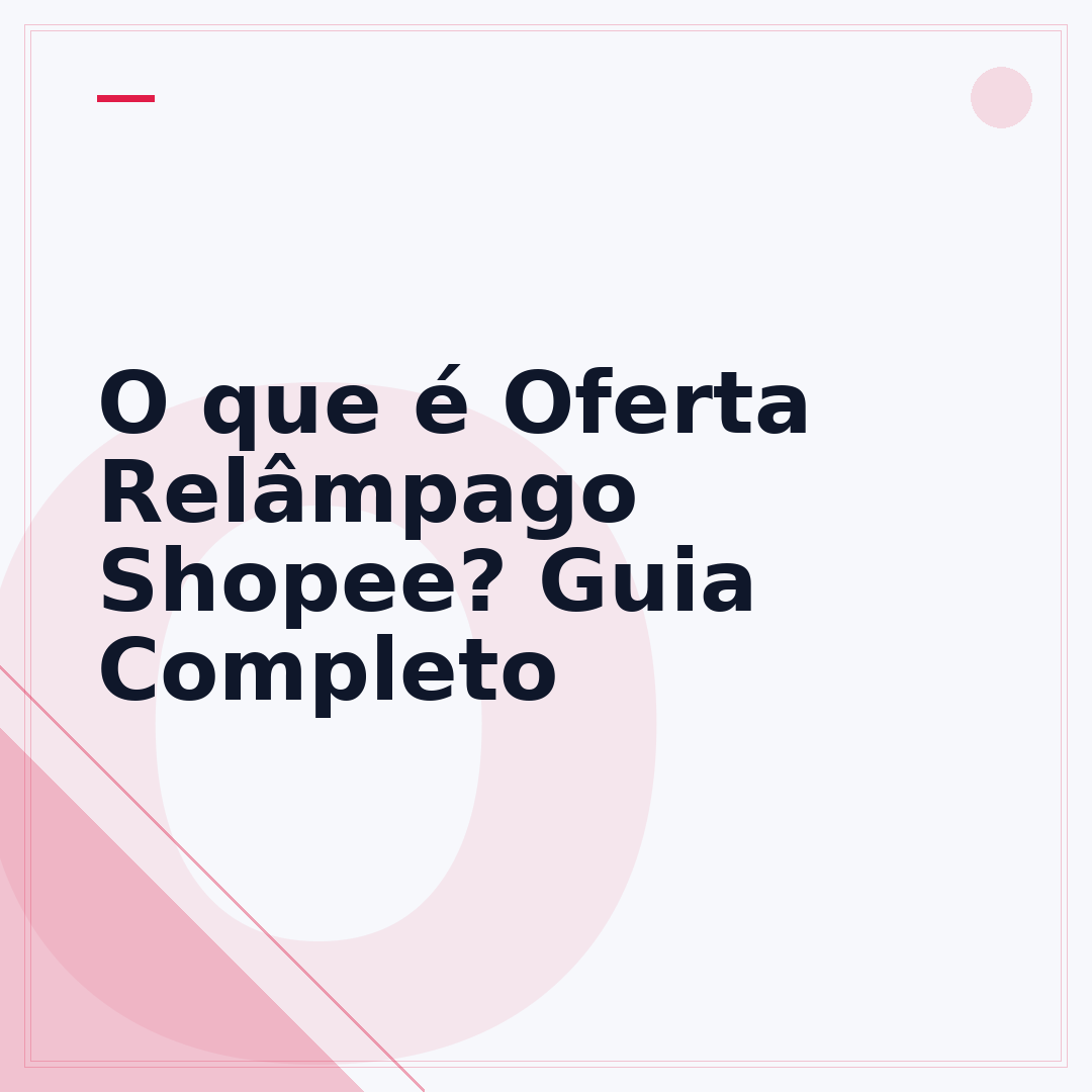 O que é Oferta Relâmpago Shopee? Guia Completo