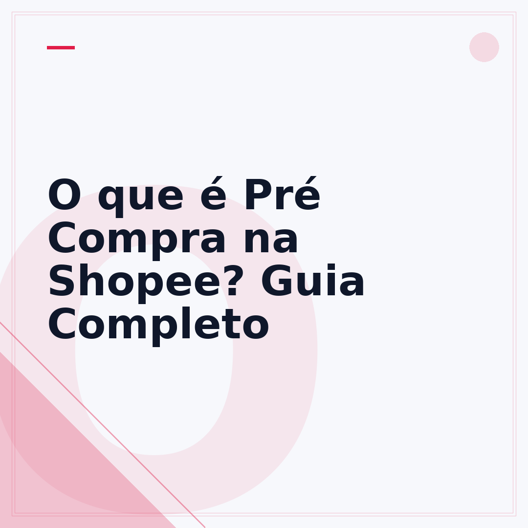 O que é Pré Compra na Shopee? Guia Completo